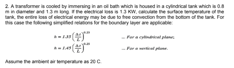 Solved 2. A transformer is cooled by immersing in an oil | Chegg.com