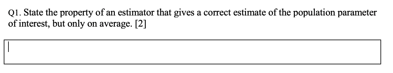 Solved Q1. State the property of an estimator that gives a | Chegg.com