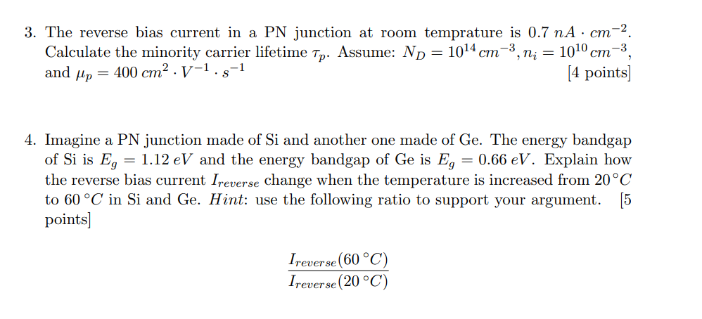 Solved 3. The reverse bias current in a PN junction at room | Chegg.com