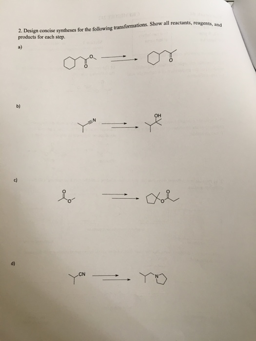 Solved Reagents, And 2. Design Products For Each Step. | Chegg.com