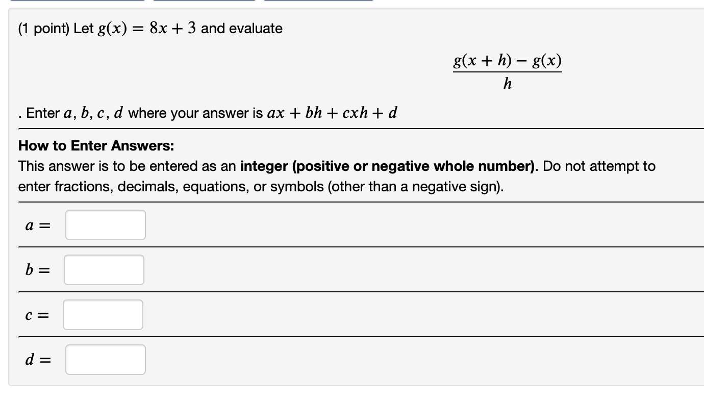 Solved 1 Point Let G X 8x 3 And Evaluate G X H Chegg Com