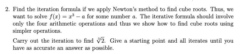 Solved 2. Find the iteration formula if we apply Newton's | Chegg.com