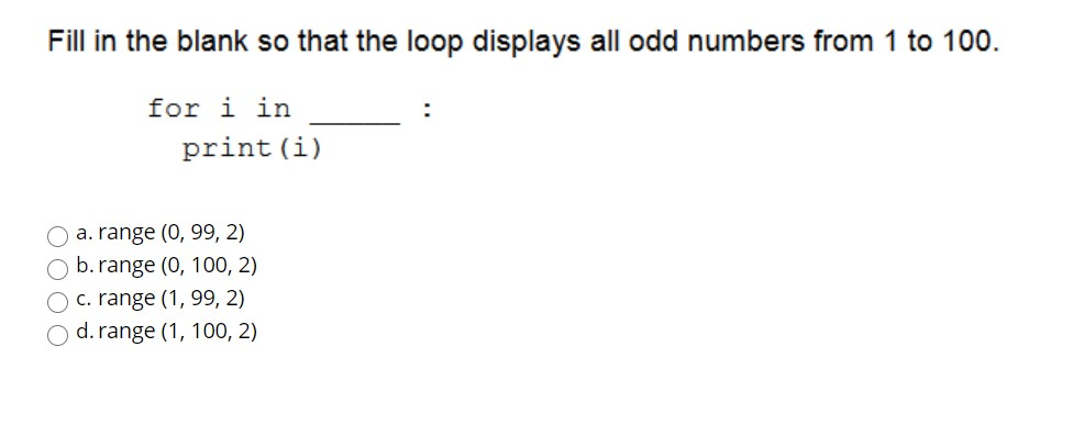 Solved Fill in the blank so that the loop displays all odd | Chegg.com