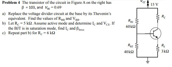 Solved Problem 4 The transistor of the circuit in Figure A | Chegg.com