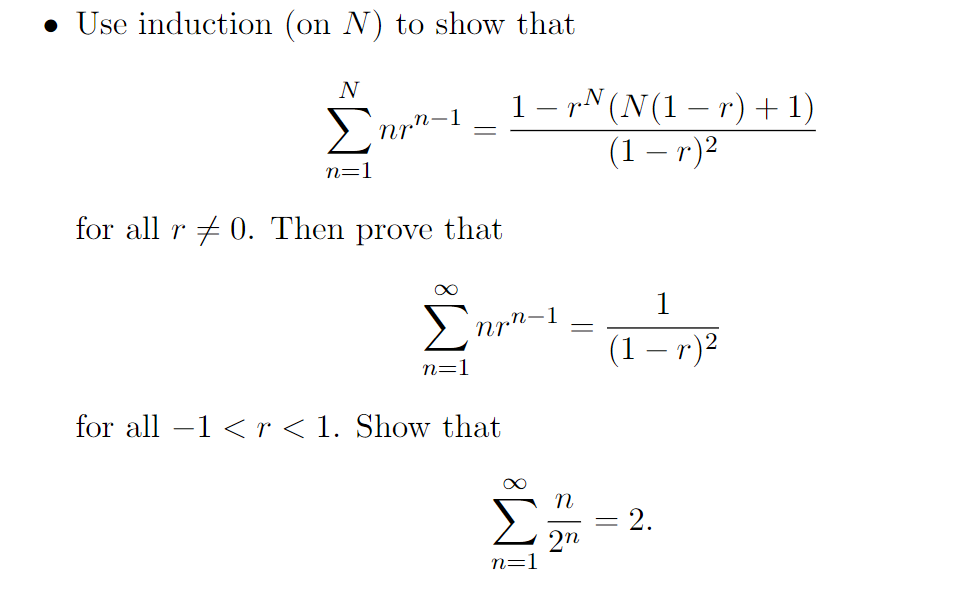 Solved • Use induction (on N) to show that N Σηφη-1 1 – N | Chegg.com