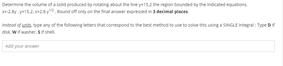 Solved Determine the volume of a solid produced by rotating | Chegg.com