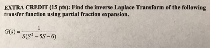 Solved Problem 3 (15 pts): Find the inverse Laplace | Chegg.com