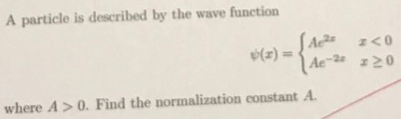 Solved A particle is described by the wave function where | Chegg.com