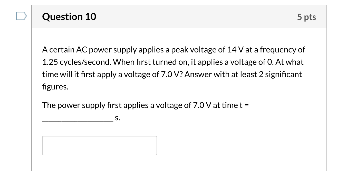 Solved Question 10 5 pts A certain AC power supply applies a | Chegg.com