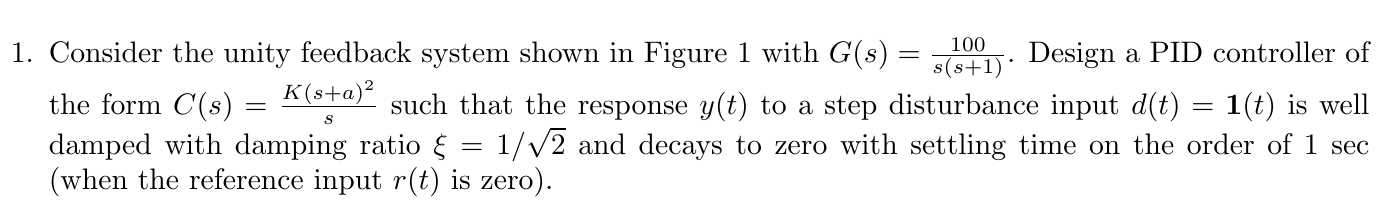 Solved 1. Consider The Unity Feedback System Shown In Figure 