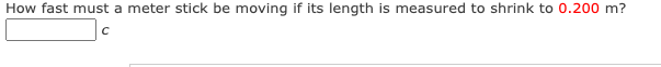Solved How fast must a meter stick be moving if its length | Chegg.com