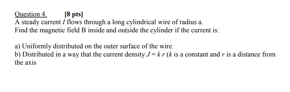 Solved Question 4. [8 pts] A steady current I flows through | Chegg.com