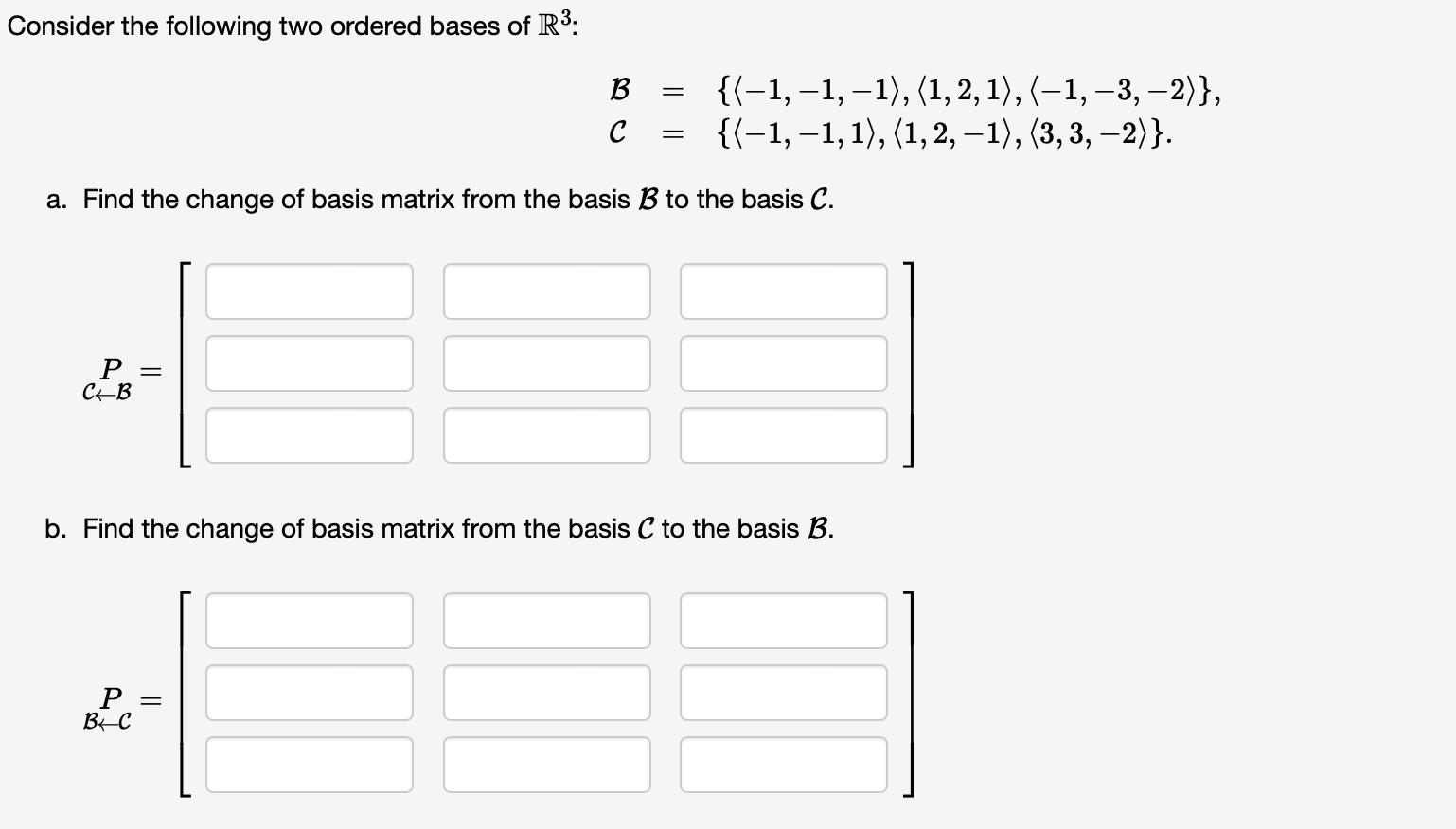 Solved Consider the following two ordered bases of R3