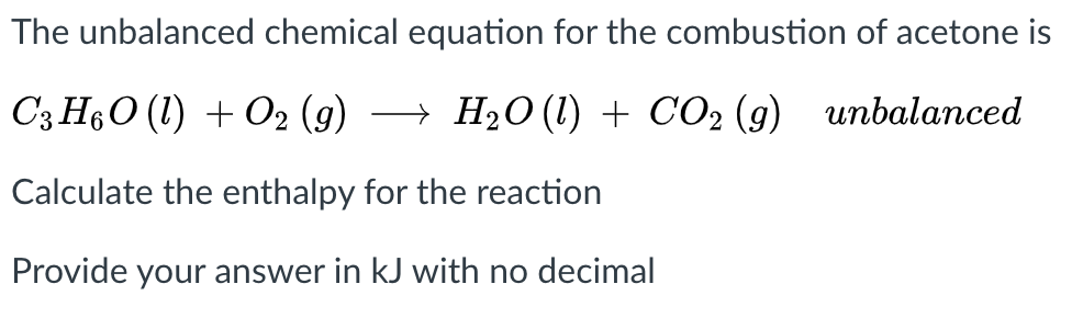Solved The unbalanced chemical equation for the combustion | Chegg.com