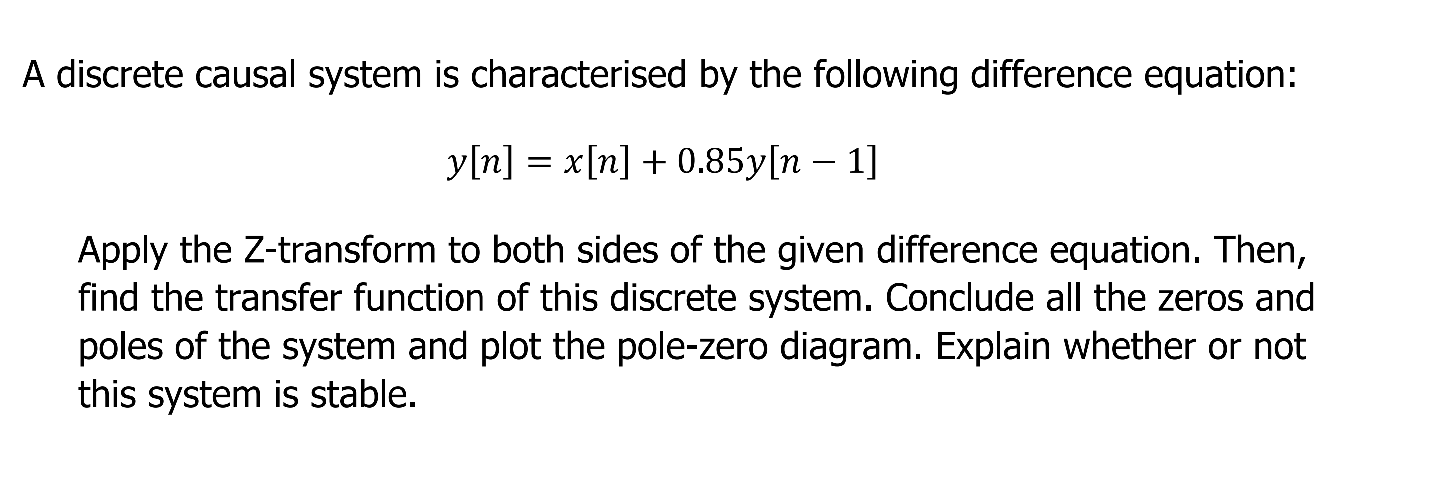 Solved A discrete causal system is characterised by the | Chegg.com