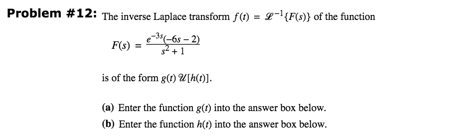 Solved Problem 12 The Inverse Laplace Transform F T Chegg Com