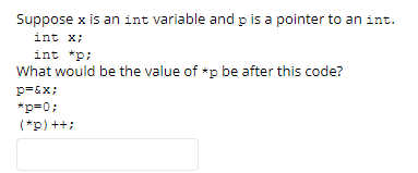 Solved Suppose x is an int variable and p is a pointer to an | Chegg.com