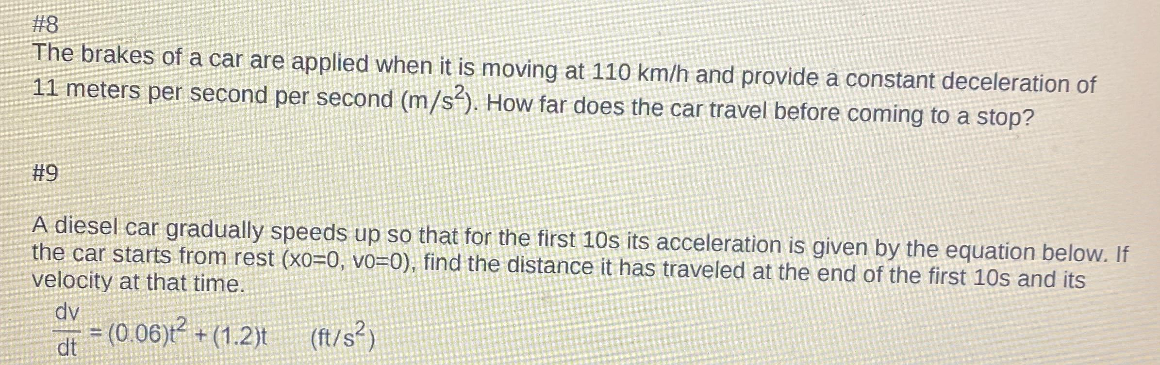 Solved The brakes of a car are applied when it is moving at