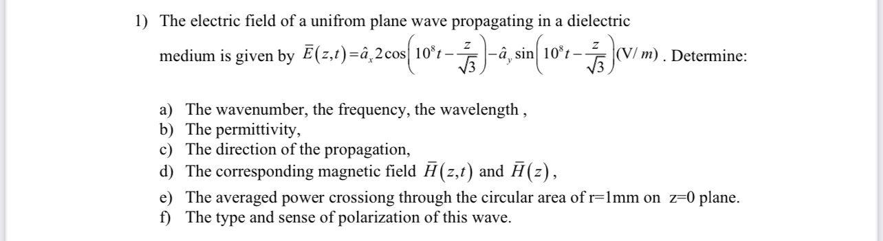 Solved 1) The electric field of a unifrom plane wave | Chegg.com