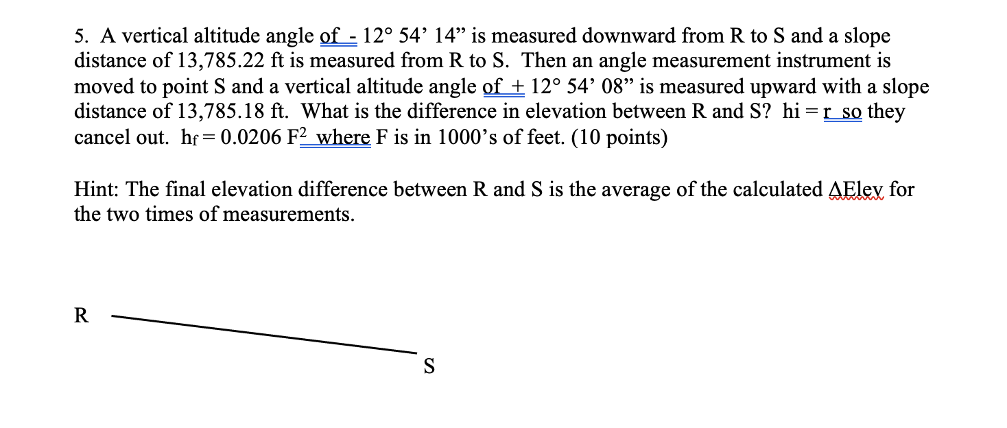 Solved 5. A vertical altitude angle of −12∘54′14′′ is | Chegg.com