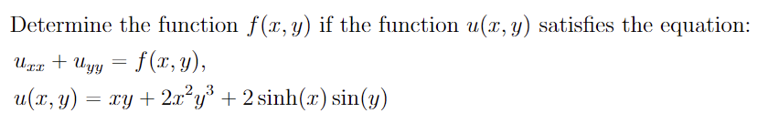 Determine the function \( f(x, y) \) if the function \( u(x, y) \) satisfies the equation: \[ \begin{array}{l} u_{x x}+u_{y y