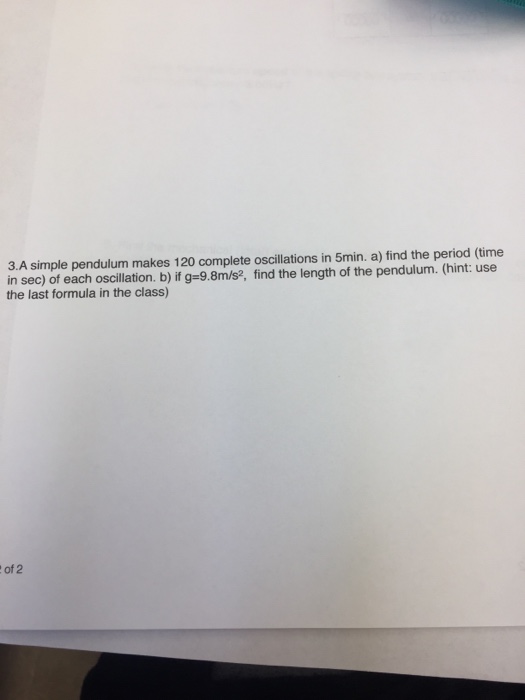 Solved 3.A Simple Pendulum Makes 120 Complete Oscillations | Chegg.com