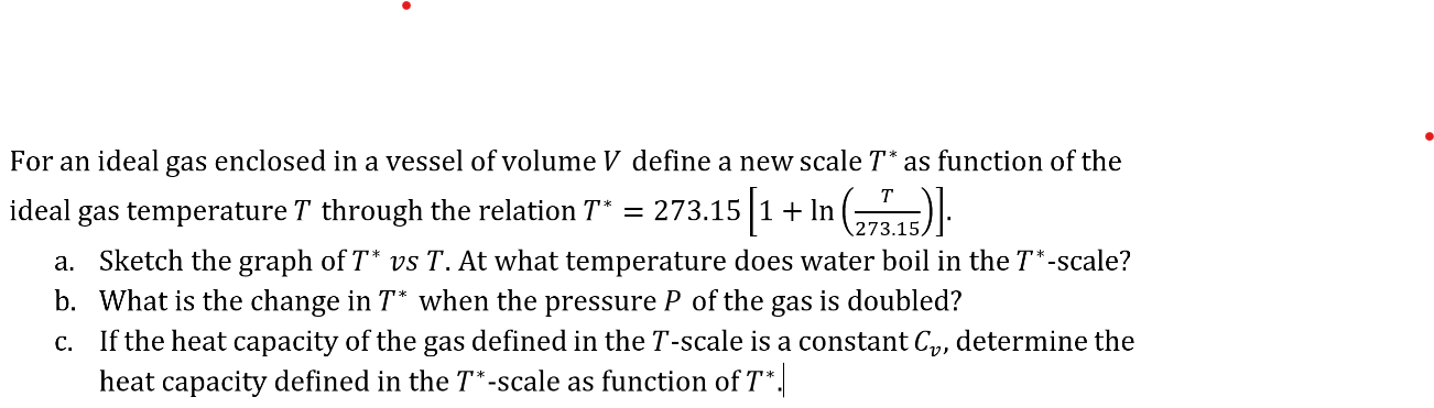 Solved For an ideal gas enclosed in a vessel of volume V | Chegg.com