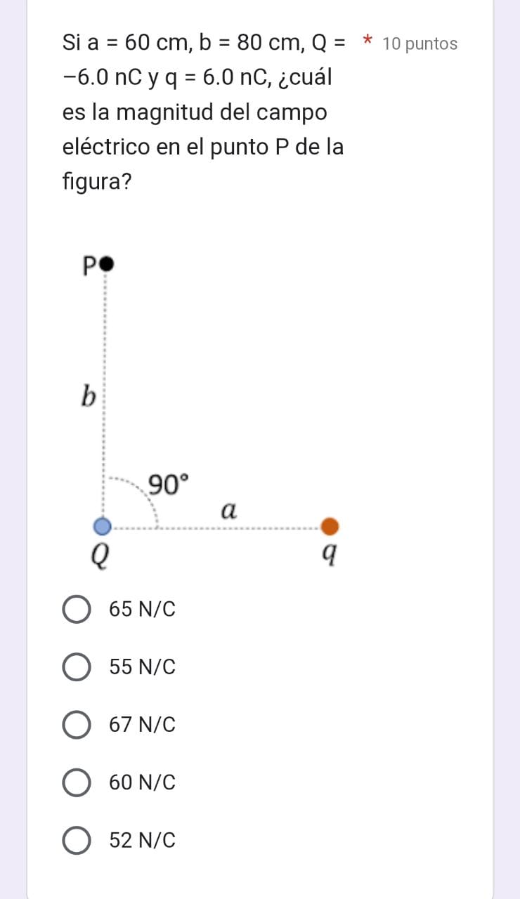 Si \( \mathrm{a}=60 \mathrm{~cm}, \mathrm{~b}=80 \mathrm{~cm}, \mathrm{Q}=\star 10 \) puntos -6.0 nC y q = 6.0 nC, ¿cuál es l