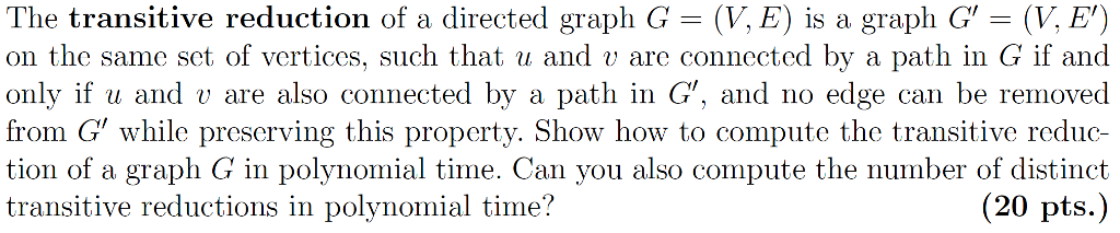 Solved The transitive reduction of a directed graph G (V, E) | Chegg.com
