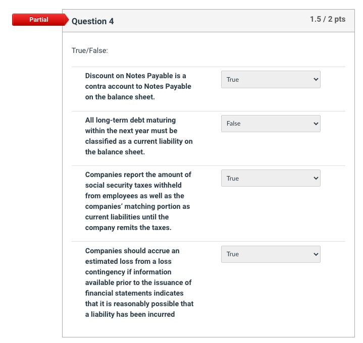 Solved Partial Question 4 1.5/2 pts True/False: True | Chegg.com