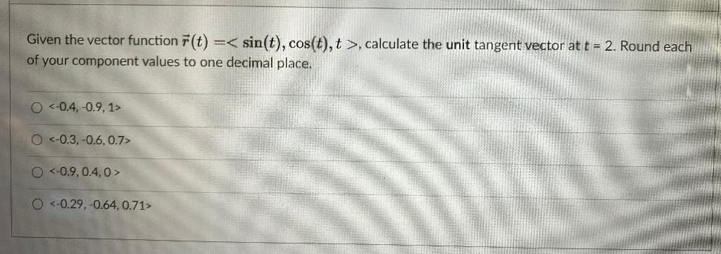 Solved Given the vector function r(t)= | Chegg.com