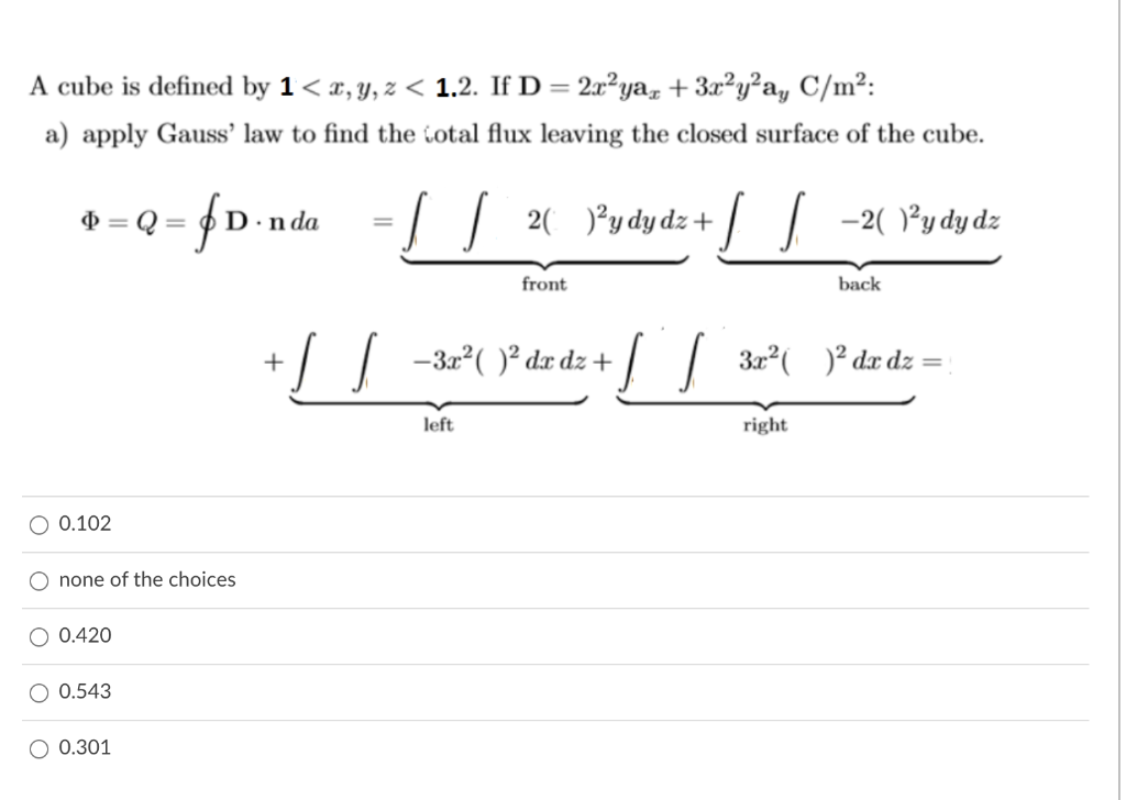 Solved A cube is defined by 1< x, y, z < 1.2. If D = 2x^ya