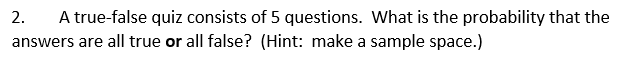 a quiz consists of 5 true or false questions