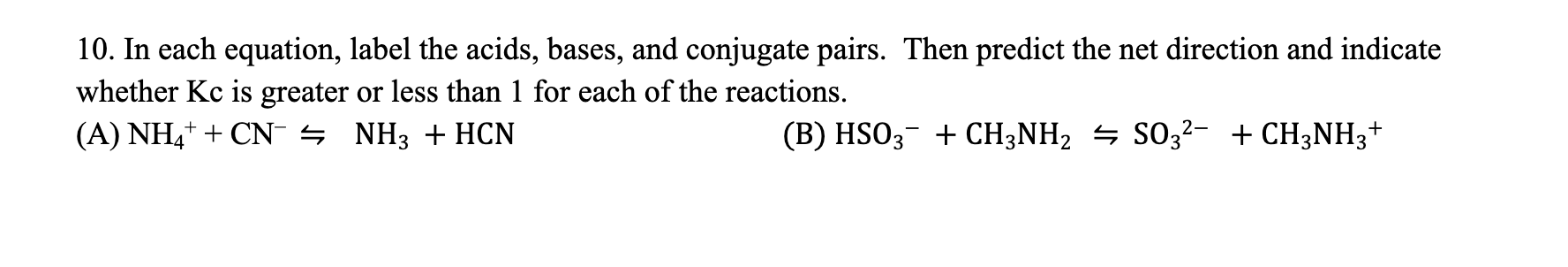 Solved 10. In each equation, label the acids, bases, and | Chegg.com