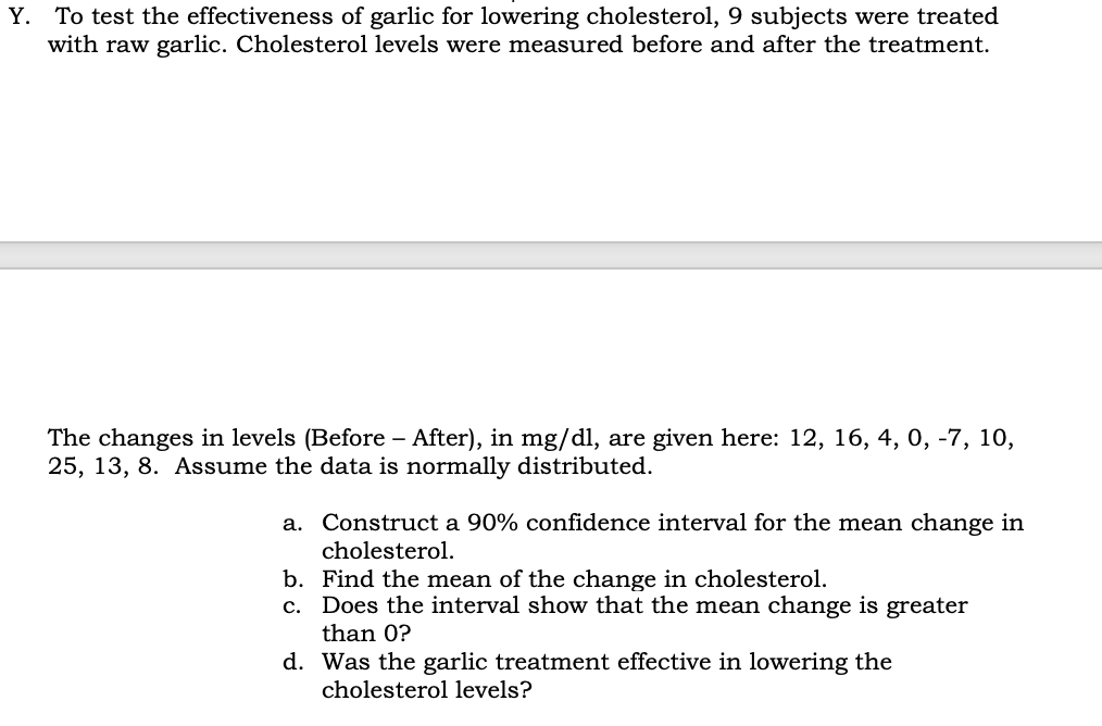 Solved Y. ﻿To test the effectiveness of garlic for lowering