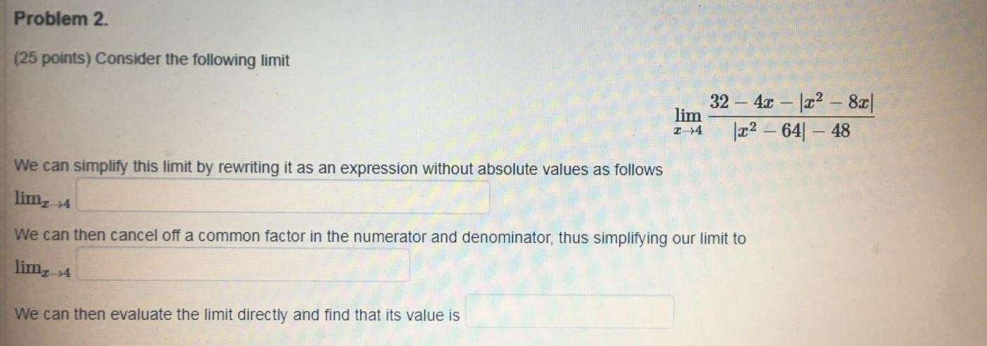 Solved Problem 2. (25 Points) Consider The Following Limit | Chegg.com