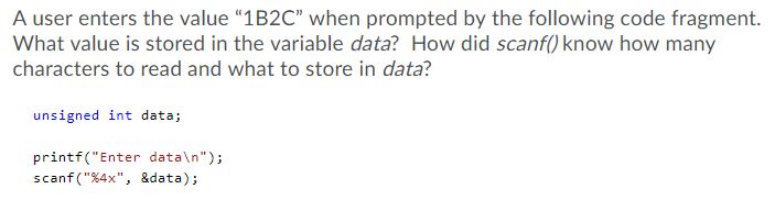 Solved A user enters the value "1B2C" when prompted by the | Chegg.com
