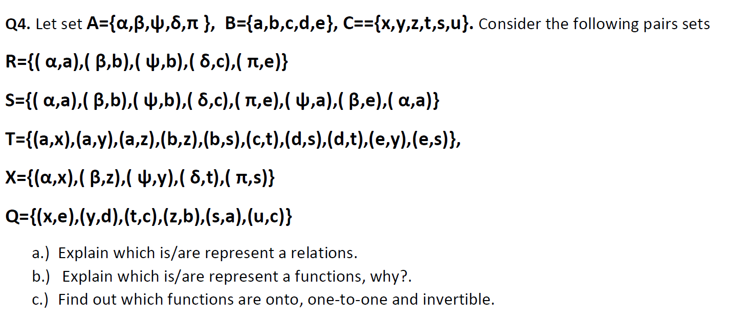 Solved Q4. Let Set A={a,ß,4,8,1 }, B={a,b,c,d,e}, | Chegg.com