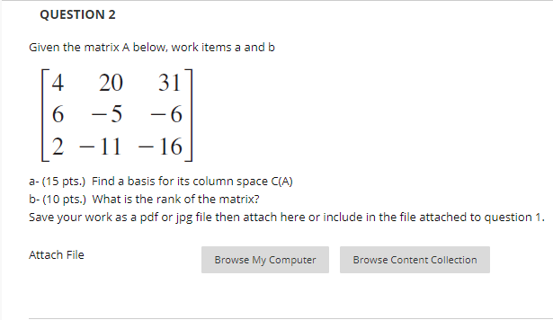 Solved QUESTION 2 Given the matrix A below, work items a and | Chegg.com