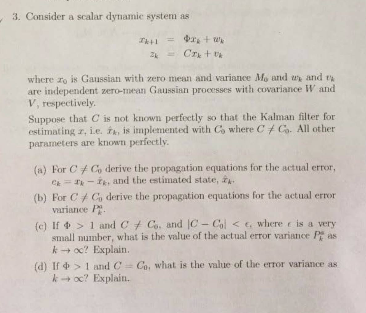 3 Consider A Scalar Dynamic System As T 1 Zk O Chegg Com