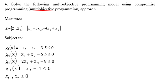 Solved Solve The Following Multi-objective Programming Model | Chegg.com