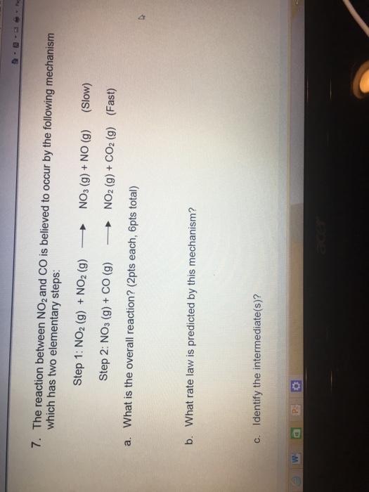Solved 7. The reaction between NO2 and CO is believed to | Chegg.com