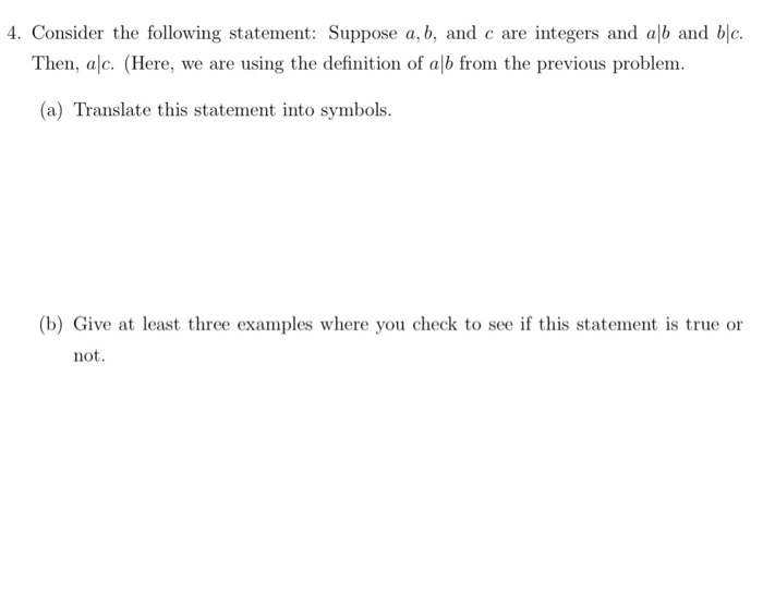 Solved 4. Consider the following statement: Suppose a, b, | Chegg.com