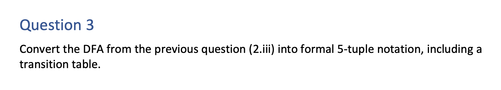 Solved Question 2 For some languages the complement DFA is Chegg com