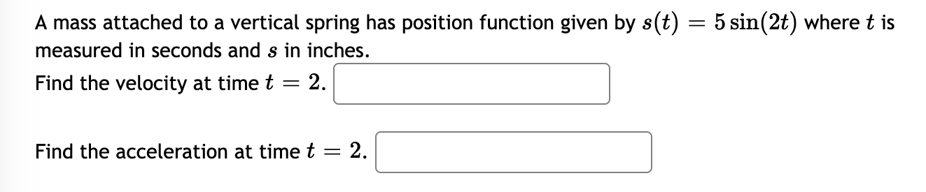 Spring Position Function Solved A mass attached to a vertical spring has position | Chegg.com