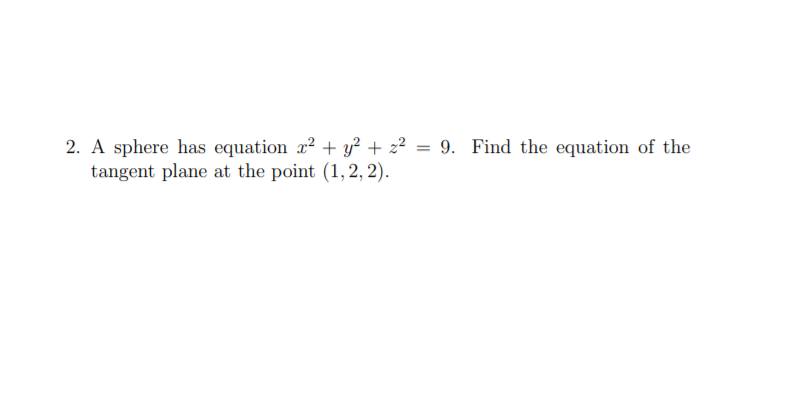 Solved 2 A Sphere Has Equation 22 Y2 X2 9 Find The Chegg Solved 2 A Sphere Has Equation 22 Y2 X2 9 Find The Chegg