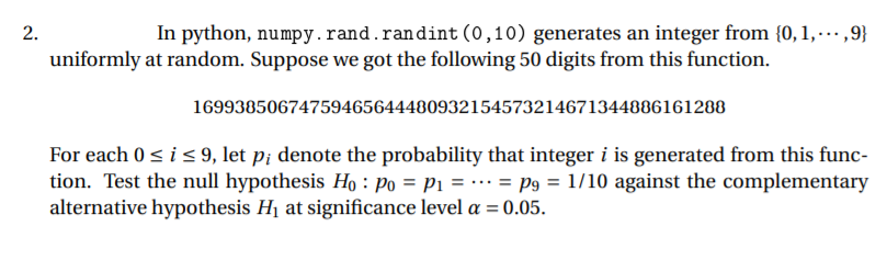 Solved 2. In python, numpy.rand.randint(0,10) generates an | Chegg.com