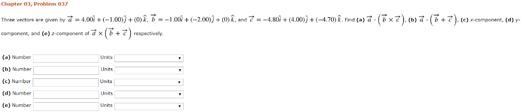 Solved Chapter 03 Problem 037 Tx7 7 Three Vectors Ar Chegg Com