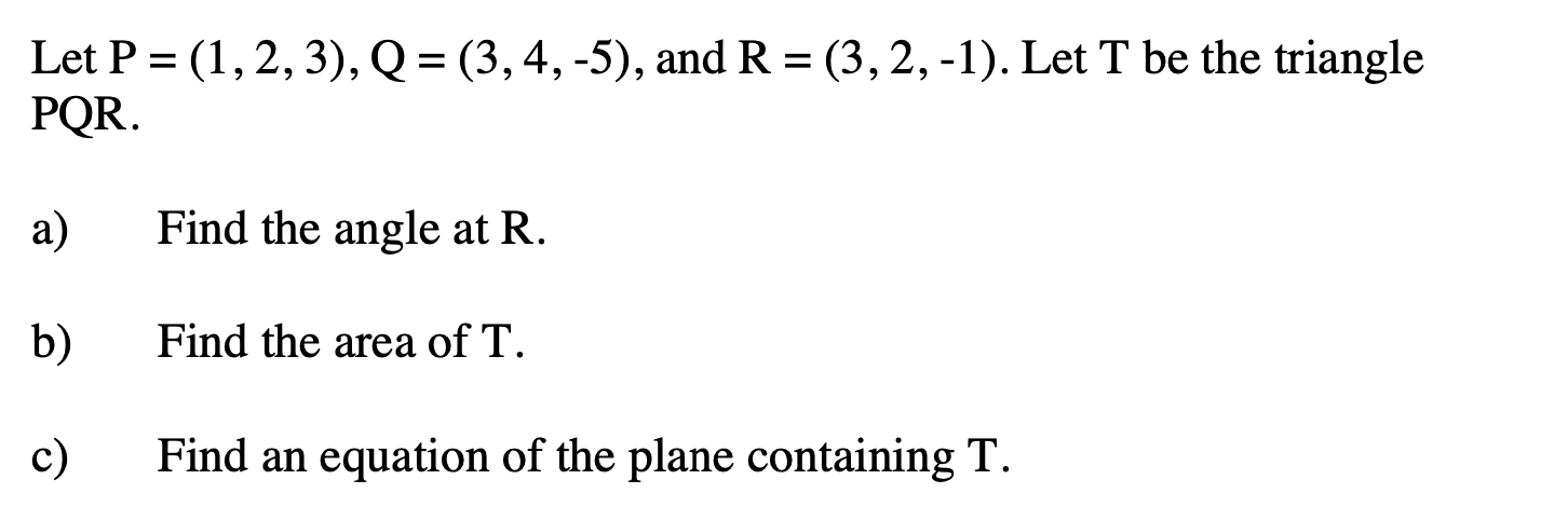 Solved Let P = (1,2,3), Q = (3,4,-5), And R=(3, 2, -1). Let | Chegg.com