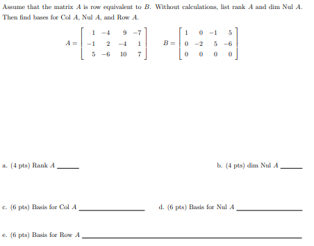 Solved Assume that the matrix A is row equivalent to B. | Chegg.com